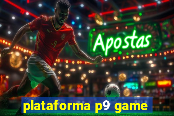 plataforma p9 game