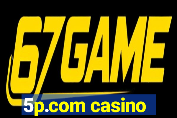 5p.com casino