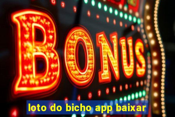 loto do bicho app baixar