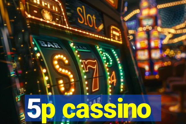 5p cassino