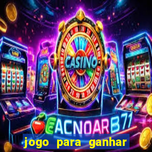 jogo para ganhar dinheiro de verdade sem depositar