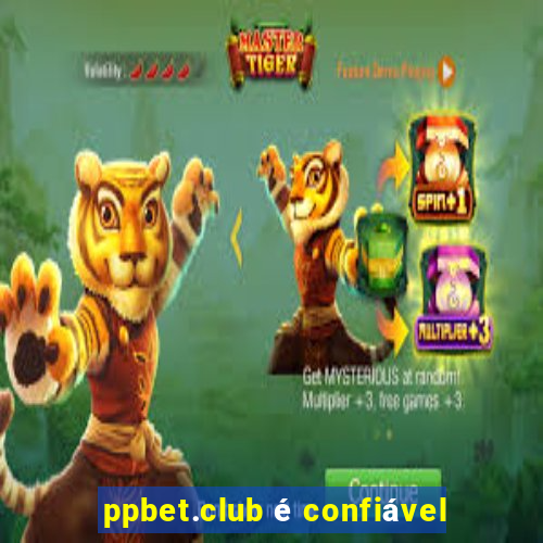 ppbet.club é confiável