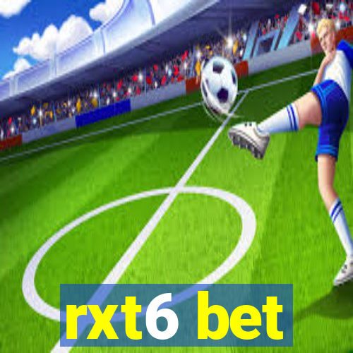 rxt6 bet