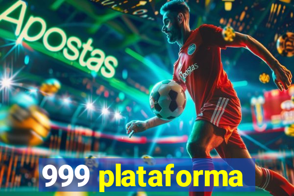 999 plataforma