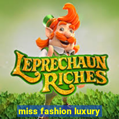 miss fashion luxury