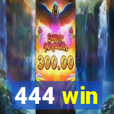 444 win