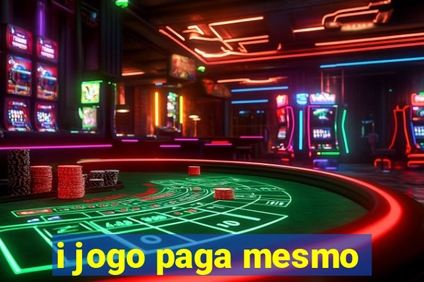 i jogo paga mesmo