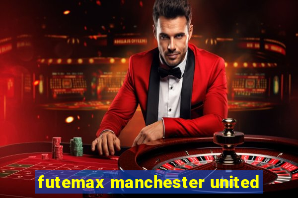 futemax manchester united