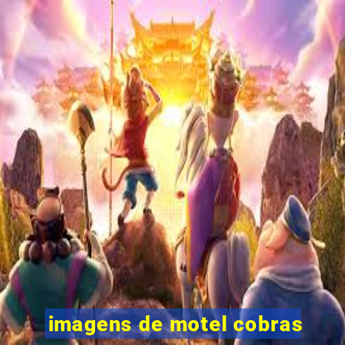 imagens de motel cobras