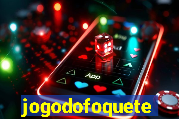 jogodofoquete