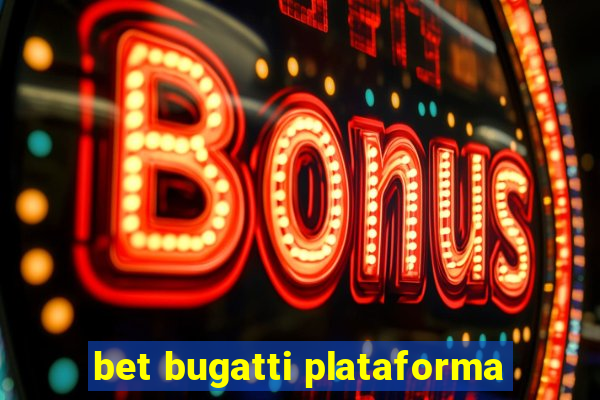 bet bugatti plataforma