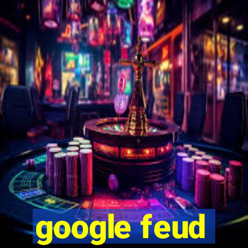 google feud