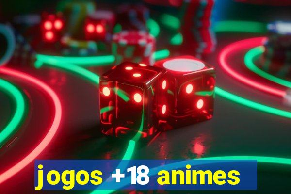 jogos +18 animes