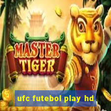 ufc futebol play hd