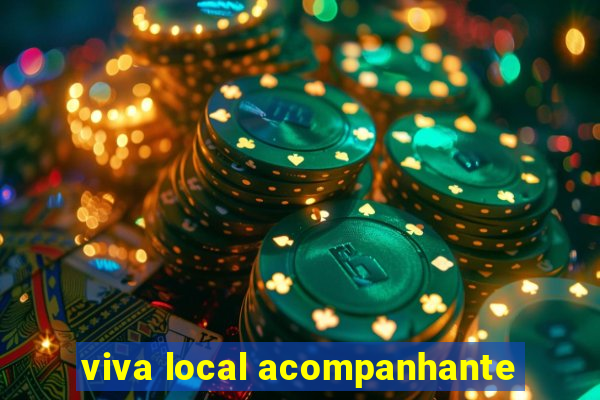 viva local acompanhante