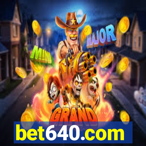 bet640.com