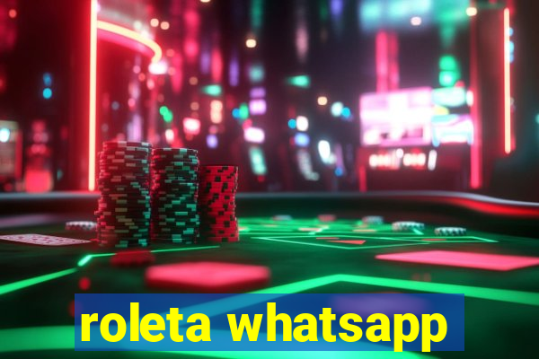 roleta whatsapp