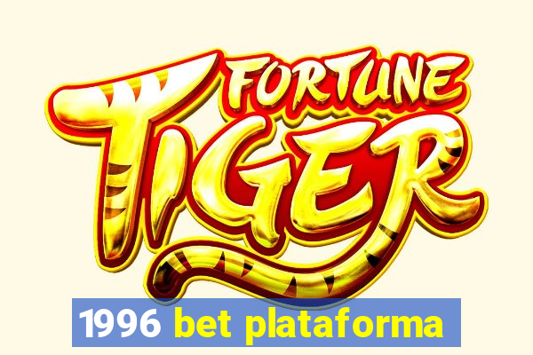 1996 bet plataforma