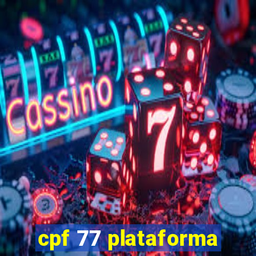 cpf 77 plataforma