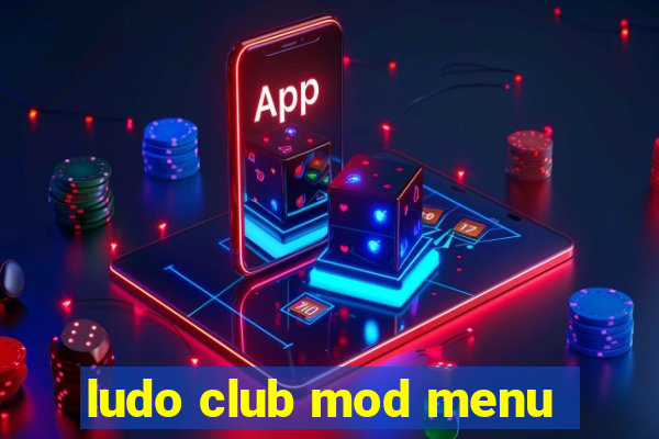 ludo club mod menu