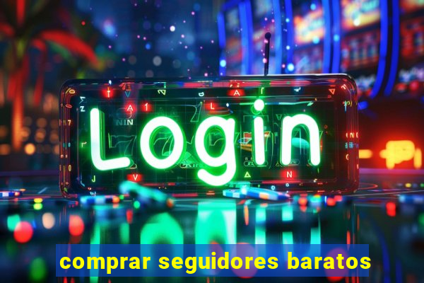 comprar seguidores baratos