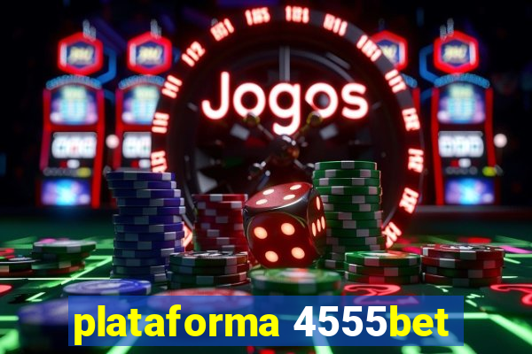 plataforma 4555bet