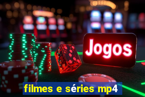 filmes e séries mp4