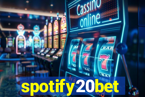 spotify20bet