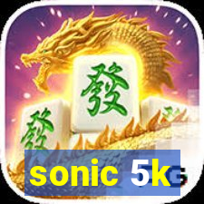 sonic 5k