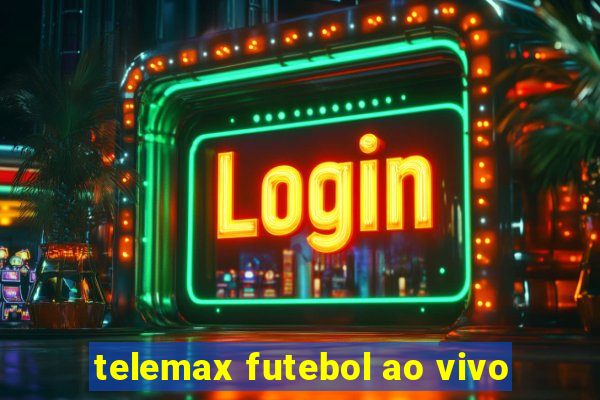 telemax futebol ao vivo