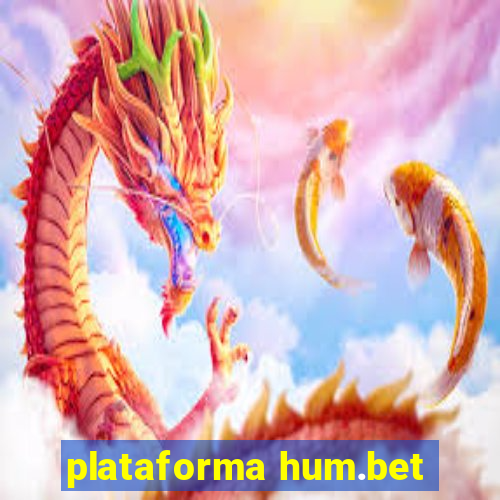 plataforma hum.bet