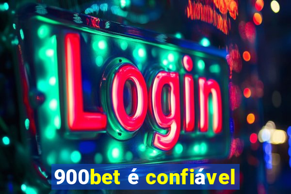 900bet é confiável