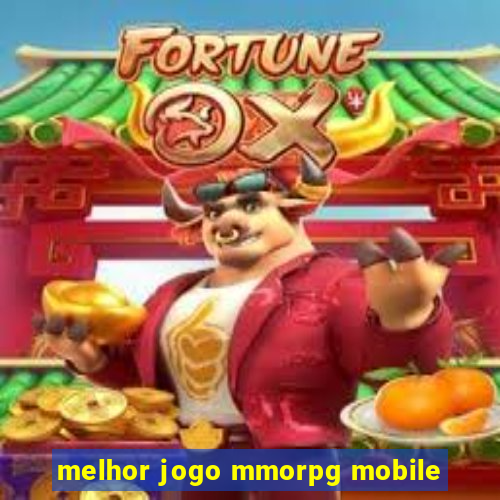 melhor jogo mmorpg mobile