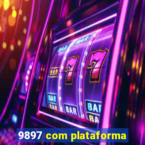 9897 com plataforma