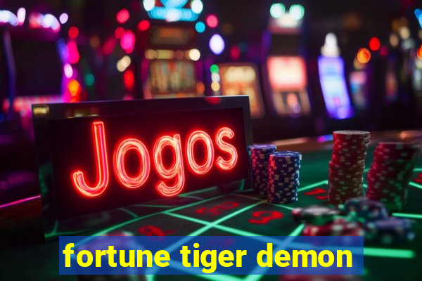 fortune tiger demon