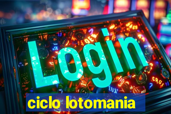 ciclo lotomania