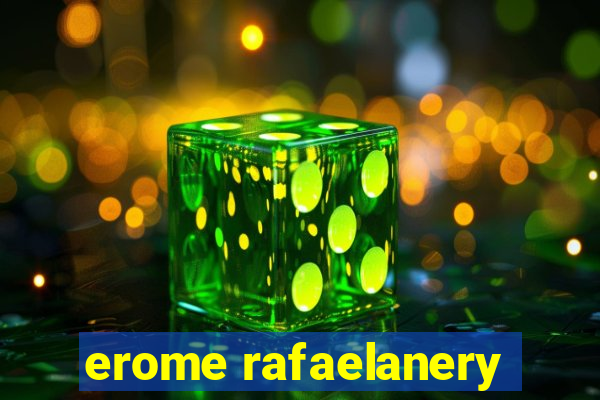 erome rafaelanery