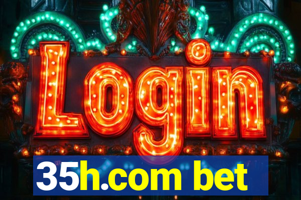 35h.com bet