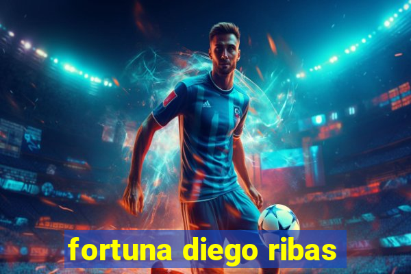 fortuna diego ribas