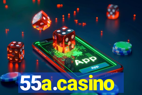 55a.casino