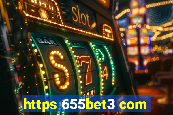 https 655bet3 com