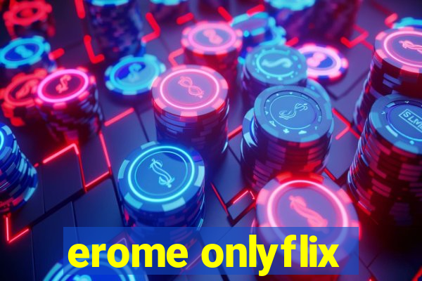 erome onlyflix