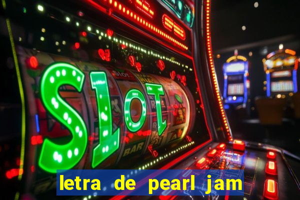 letra de pearl jam yellow ledbetter