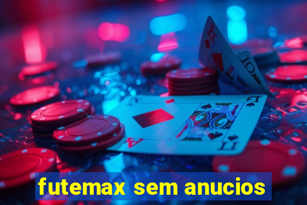 futemax sem anucios