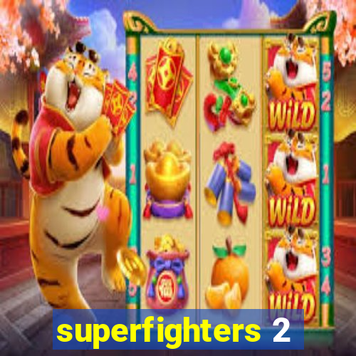 superfighters 2