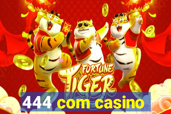 444 com casino