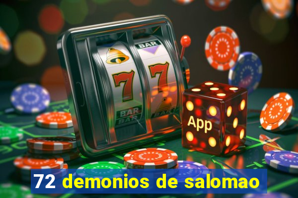 72 demonios de salomao