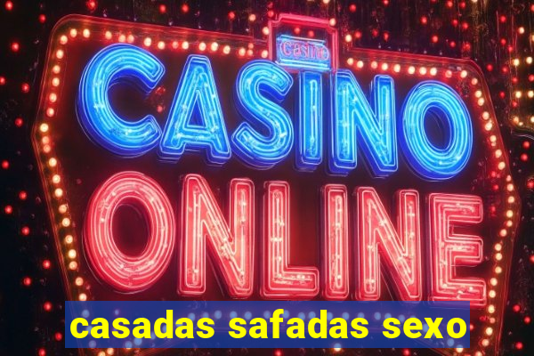 casadas safadas sexo