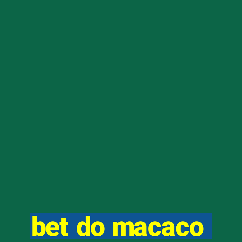 bet do macaco