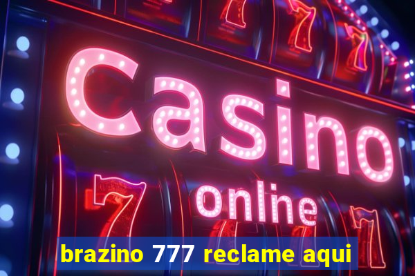 brazino 777 reclame aqui